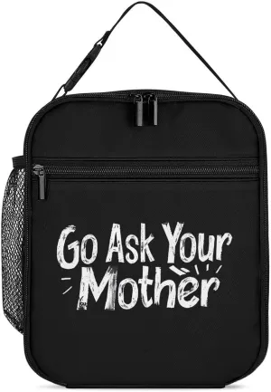 Go Ask Your Mother Insulated Lunch Bag Leakproof Insulated Cooler Bag with Handbags Side Pocket for Adults