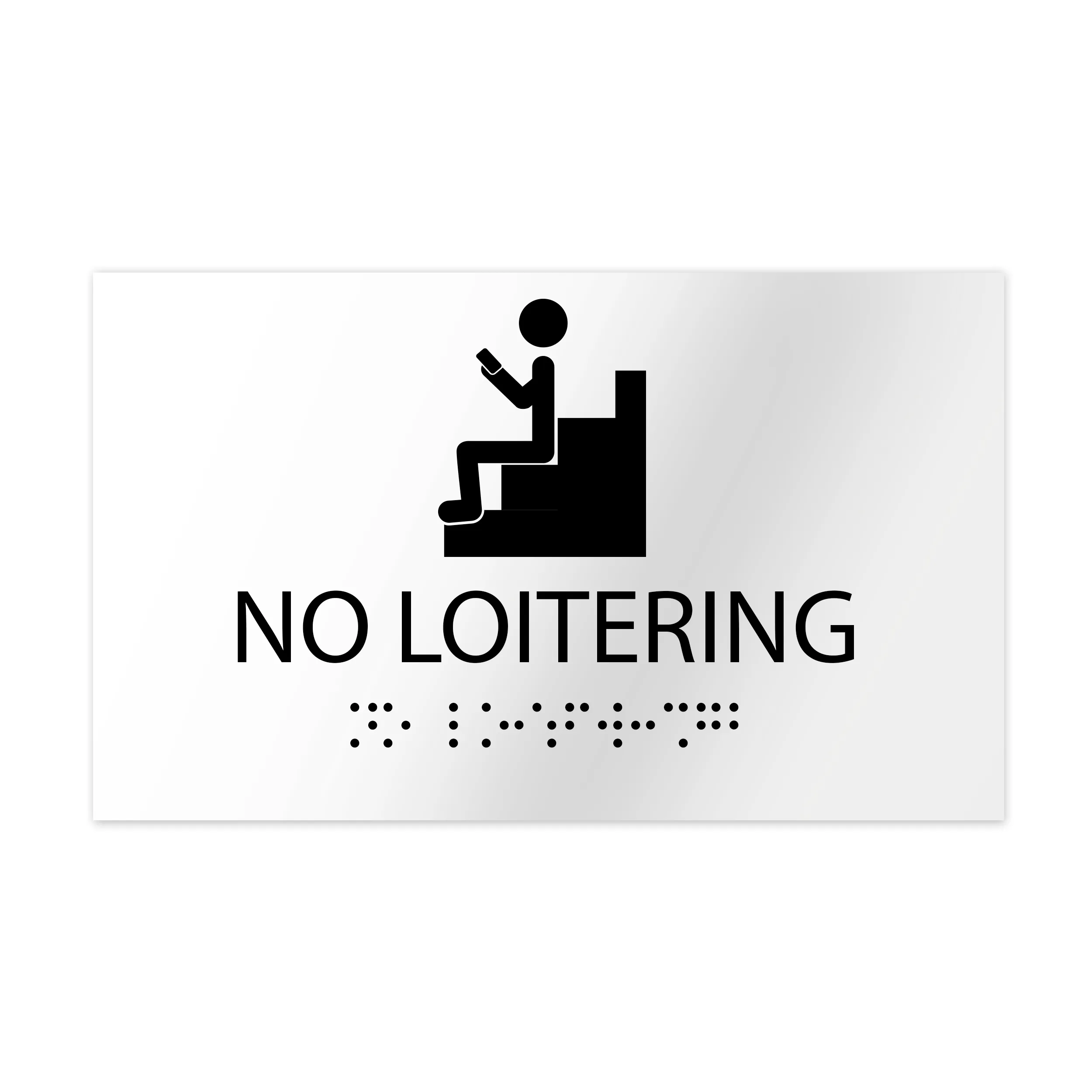 No Loitering Sign with Braille - White Acrylic