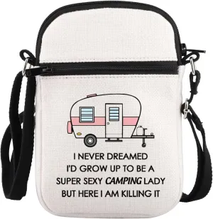 PLITI Camping Gift Camper Gift I Never Dreamed I'd Grow Up to Be A Super Sexy Camping Lady Crossbody Bag For Camping Lover