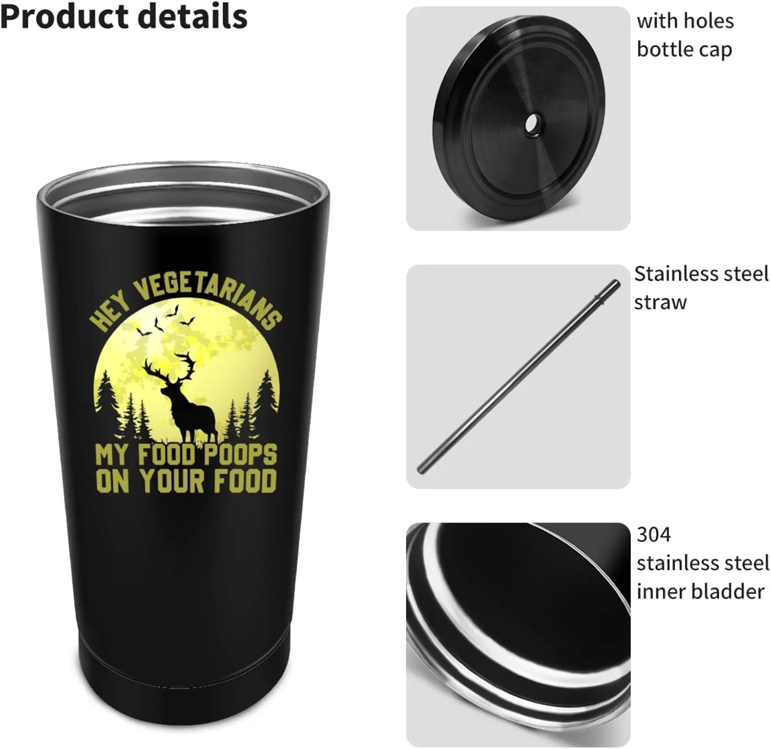 Tumbler Hey Vegetarians, My Food Poops On Your Food Tumbler Insulated Stainless Tumbler with Lids and Straws Christmas Gift for Mom for Outdoor
